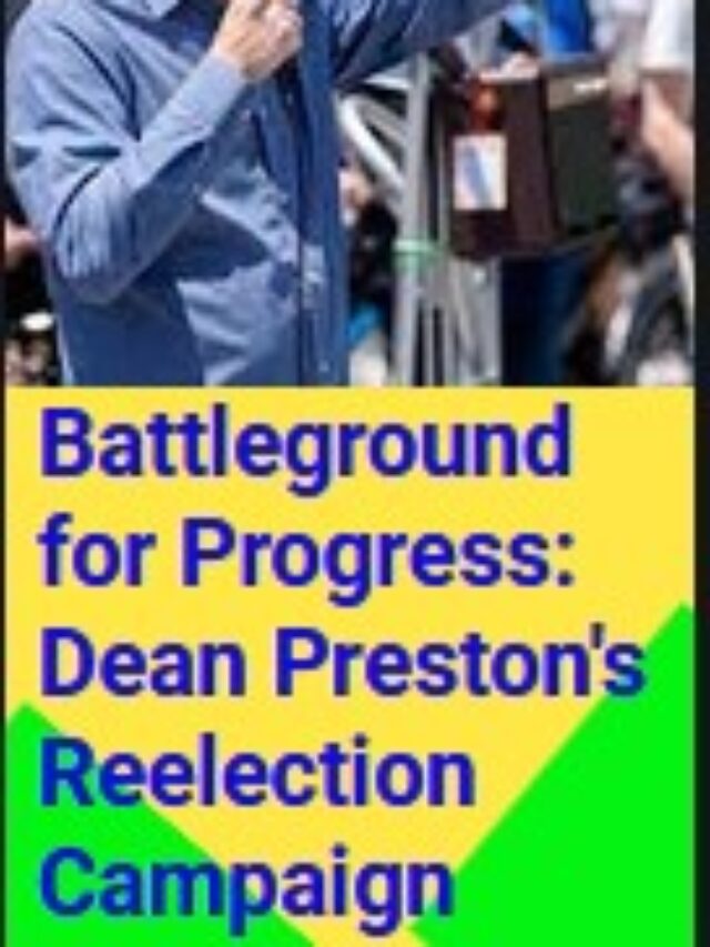 Battleground for Progress: Dean Preston’s Reelection Campaign