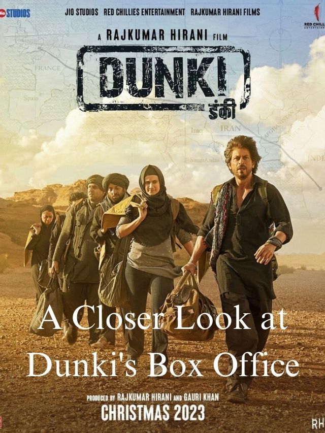 A Closer Look at Dunki's Box Office