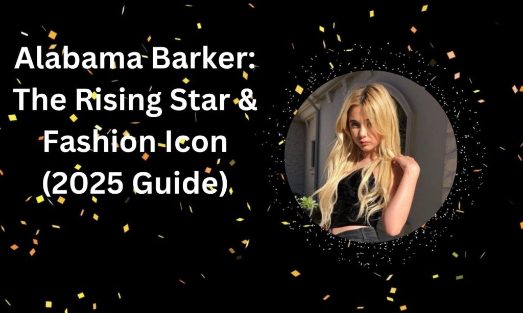 Alabama Barker: The Rising Star & Fashion Icon (2025 Guide) 1 Alabama Barker: The Rising Star & Fashion Icon (2025 Guide)