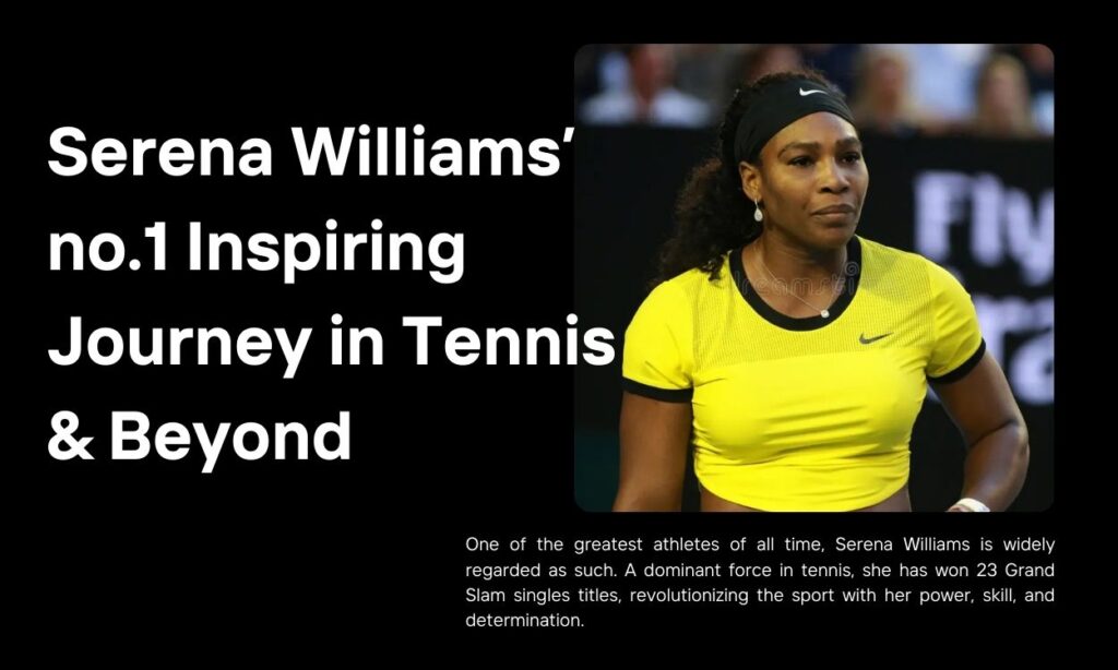 Serena Williams’ no.1 Inspiring Journey in Tennis & Beyond 2 The Power of Music 1